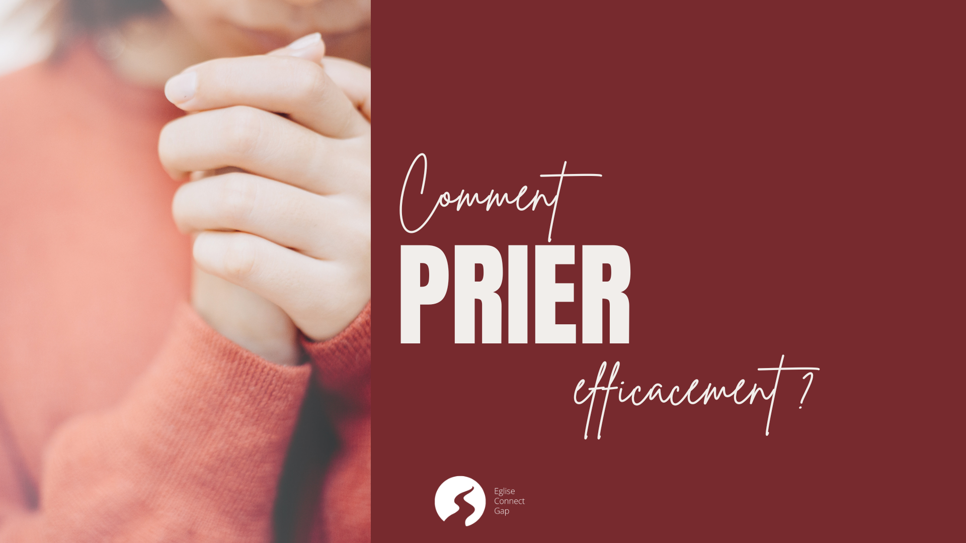 Comment prier efficacement ?